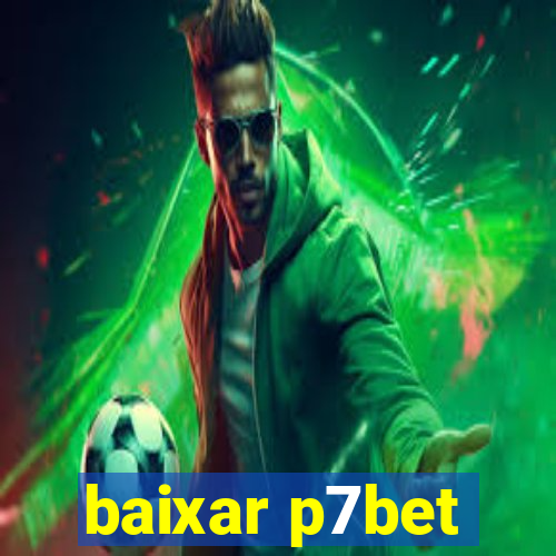 baixar p7bet